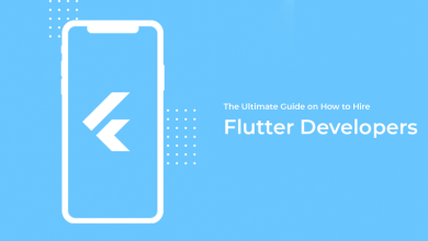 Photo of The Ultimate Guide on How to Hire Flutter Developers