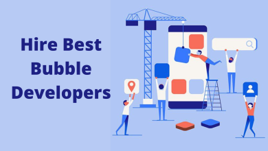Photo of Hire Best Bubble Developers-Complete guide