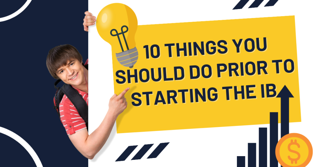 Things You Should Do Prior To Starting The IB