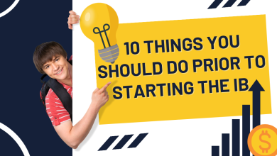 Photo of The Top 10 Things You Should Do Prior To Starting The IB.