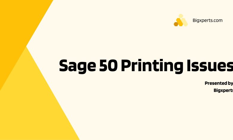 Sage 50 Printing Issues