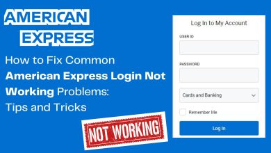 Photo of How to Fix Common American Express Login Not Working Problems: Tips and Tricks