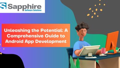 Photo of Unleashing the Potential: A Comprehensive Guide to Android App Development